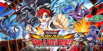 Banner of the video game: Yu-Gi-Oh! RUSH DUEL: Dawn of the Battle Royale!!